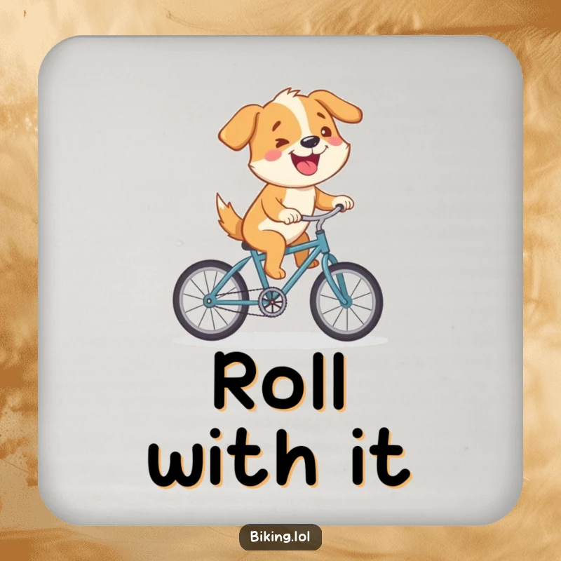 Funny drink coaster with a cartoon dog riding a tiny bicycle uphill, humorously combining surface protection with a theme of perseverance.