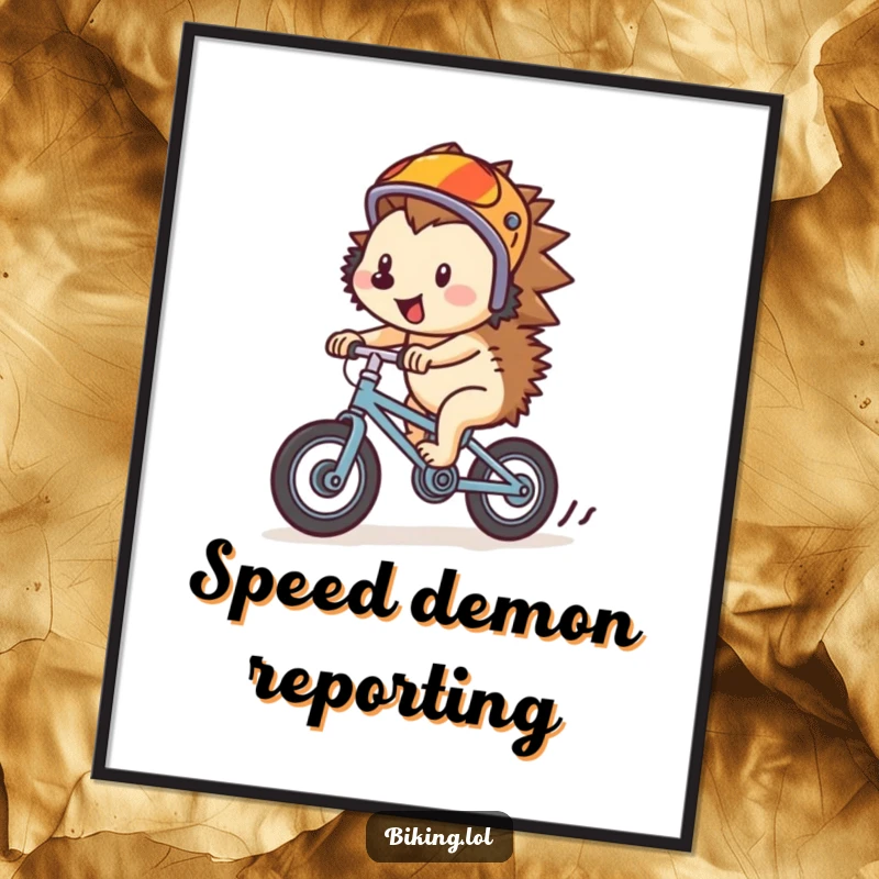 Funny hedgehog wearing helmet, racing downhill on small bicycle, displayed as wall art poster, full of motion.