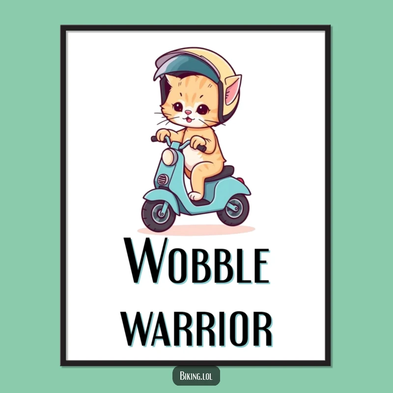 Funny Kitten Scooter Poster: Wobbly Rider Art - Whimsical Funny Gift Decor