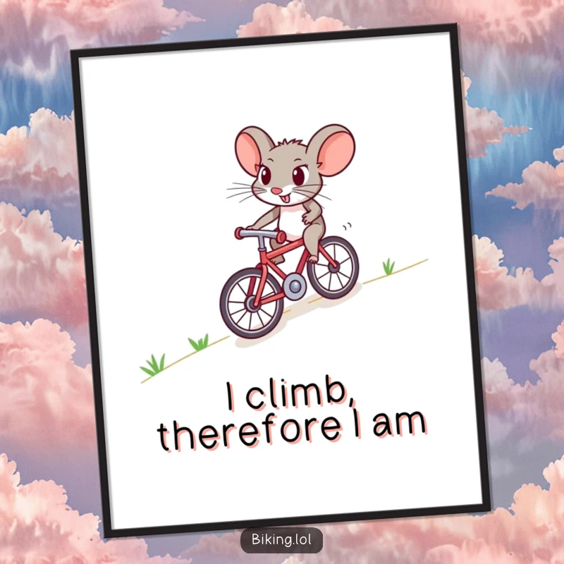 Funny mouse poster showing a brave rodent on a tiny bike pedaling uphill, a humorous and motivational piece of art.