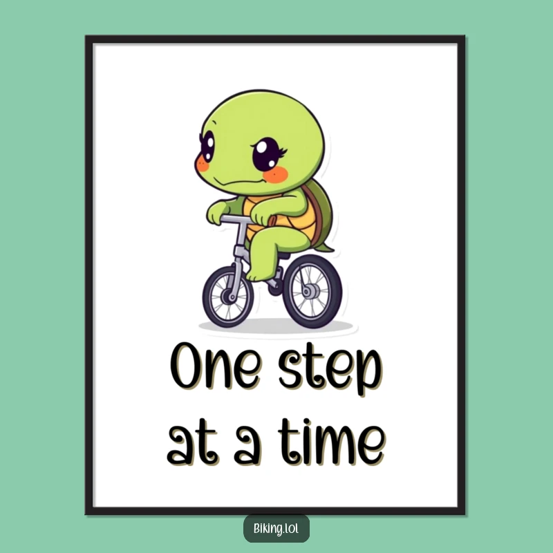 Funny Turtle Unicycle Poster: Determined Slow & Steady Wall Art