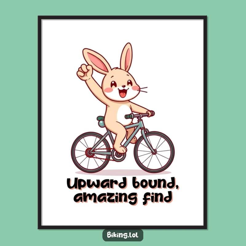 Free Printable Rabbit Uphill Cycle Art: Funny Motivational Wall Decor Downloadable