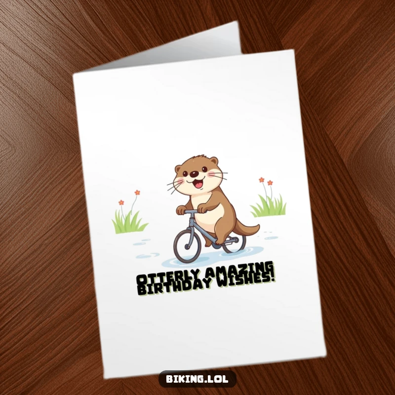 Funny Free Printable Birthday Card: Joyful otter with a huge smile, effortlessly gliding down a river on a tiny bicycle.