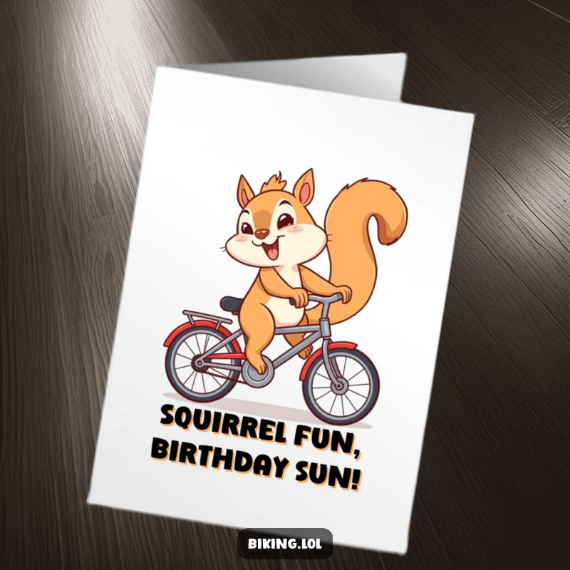 Funny Free Printable Birthday Card: Giggling squirrel riding a bicycle backwards with a mischievous expression, full of playful chaos.