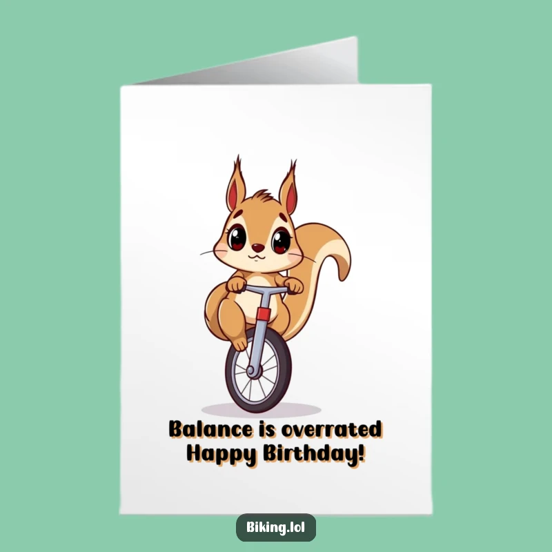 Funny Free Printable Birthday Card: Surprised Squirrel Unicyclist DIY Downloadable Gift