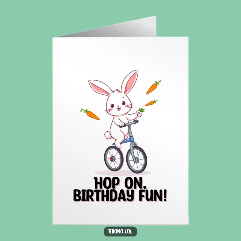 Funny Free Printable Birthday Card: Juggling Rabbit Unicycle - Unique Humorous Download