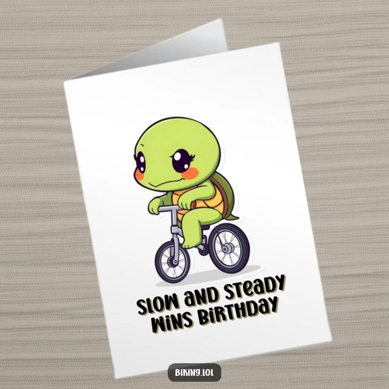 Funny Free Printable Birthday Card: A determined turtle slowly pedals a unicycle with intense focus, embodying perseverance.