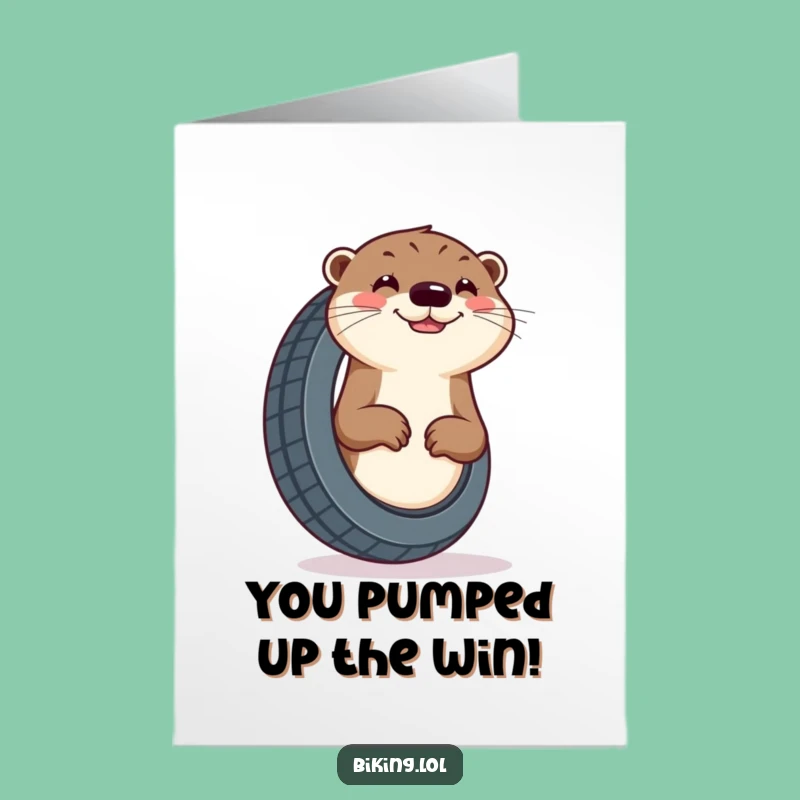 Free Printable Congrats Card: Otter's Tire Pump - Energetic Downloadable Gift