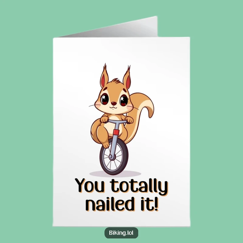 Free Printable Congratulations Card: Shocked Squirrel Unicyclist Funny Downloadable Gift
