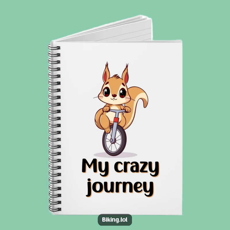 Funny Squirrel Unicycle Notebook: Jot Down Ideas with Humor!